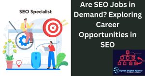Read more about the article Are SEO Jobs in Demand? Exploring Career Opportunities in SEO